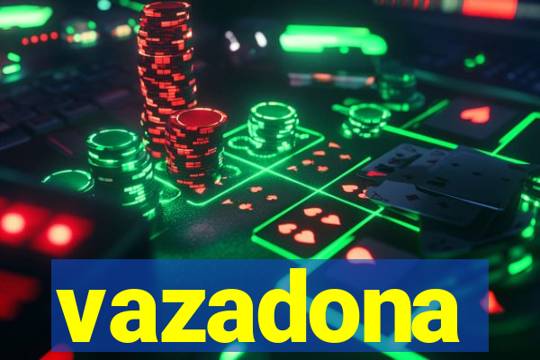 vazadona