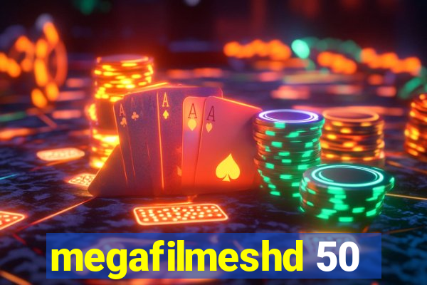 megafilmeshd 50