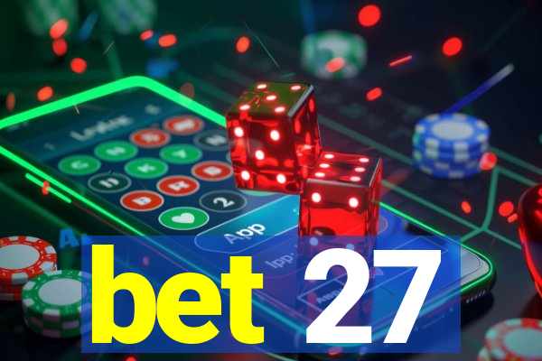 bet 27