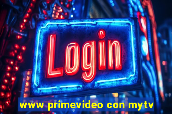 www primevideo con mytv