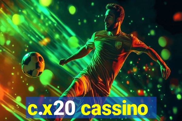 c.x20 cassino