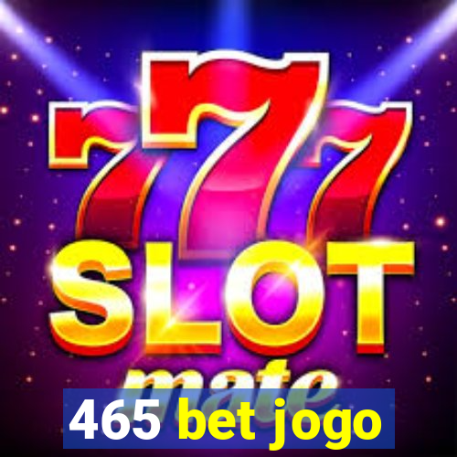 465 bet jogo