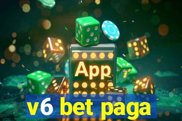 v6 bet paga