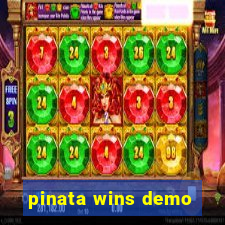 pinata wins demo