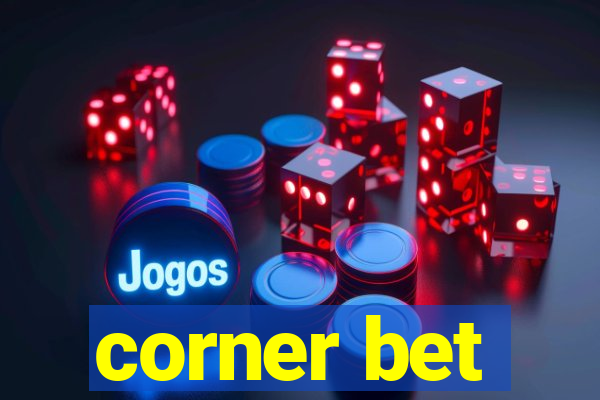 corner bet