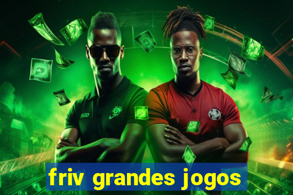 friv grandes jogos