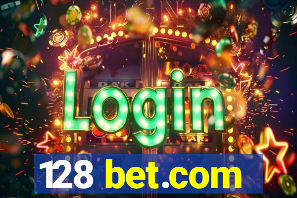 128 bet.com