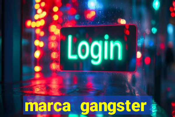 marca gangster significado marca gangster é boa