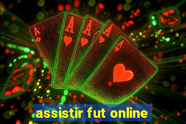 assistir fut online