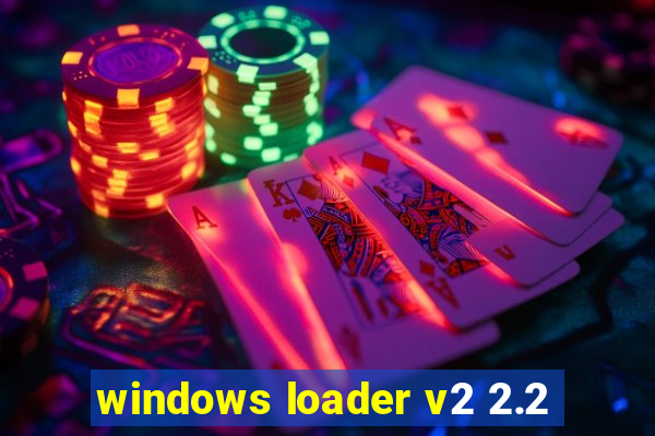 windows loader v2 2.2