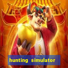 hunting simulator 4x4 dinheiro infinito download