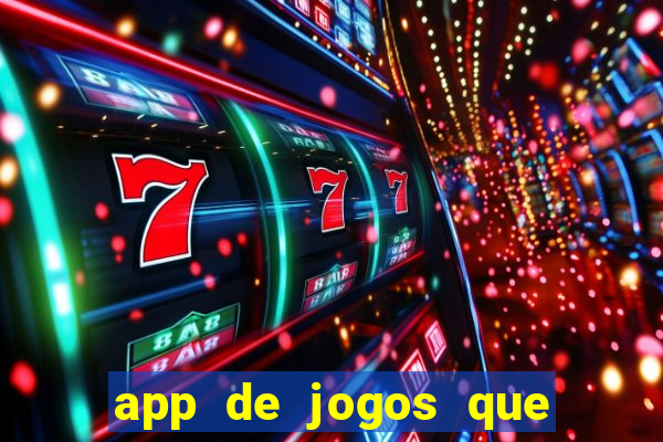 app de jogos que ganha dinheiro de verdade