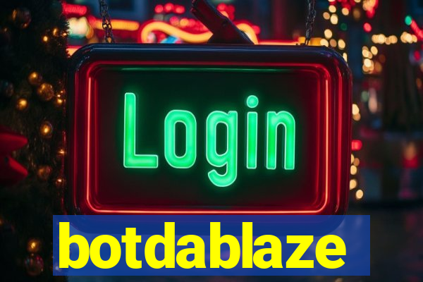 botdablaze