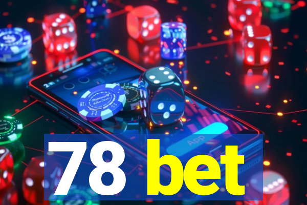 78 bet