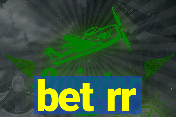 bet rr