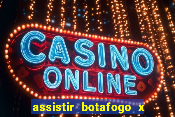 assistir botafogo x vitoria futemax