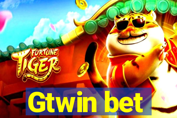 Gtwin bet