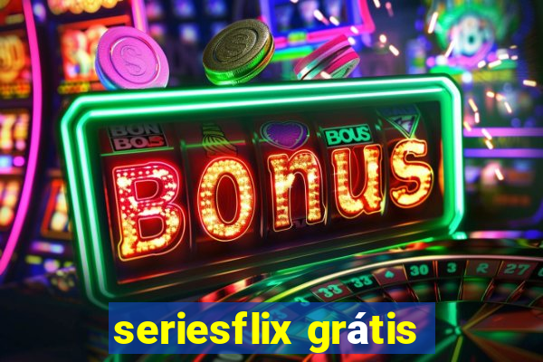 seriesflix grátis