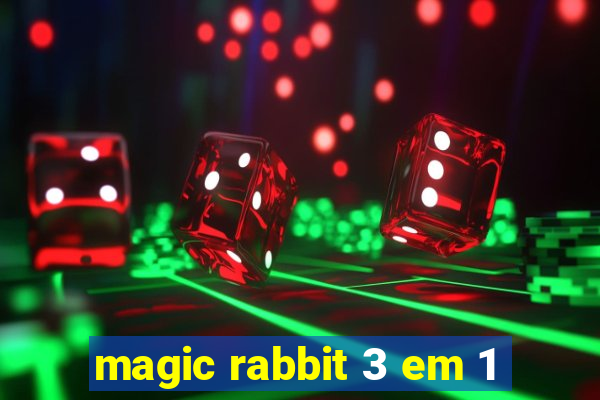 magic rabbit 3 em 1