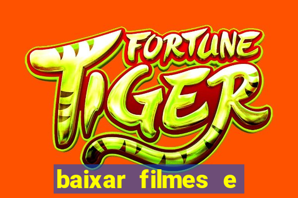 baixar filmes e séries mp4