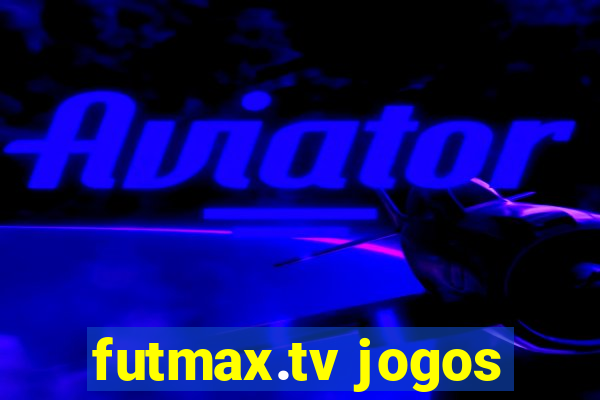 futmax.tv jogos