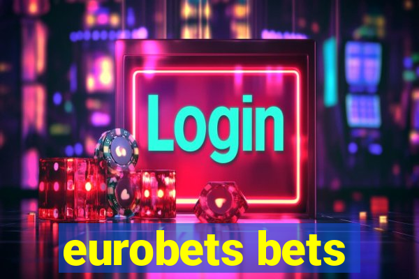 eurobets bets