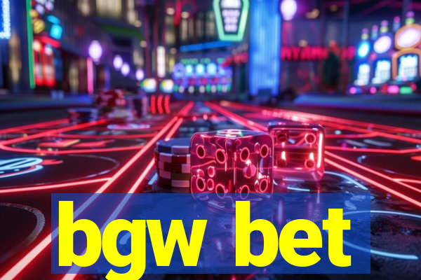 bgw bet