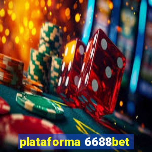 plataforma 6688bet