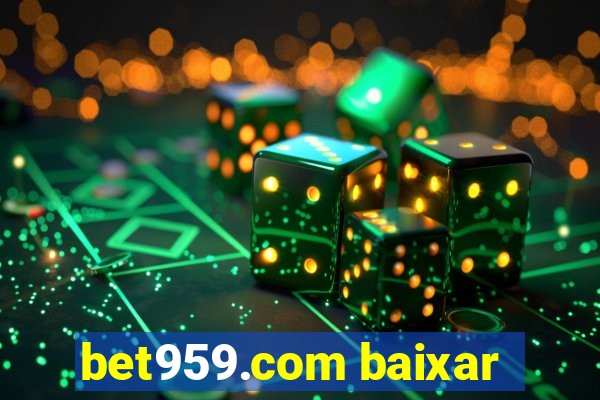 bet959.com baixar