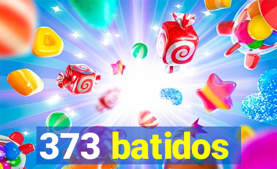 373 batidos