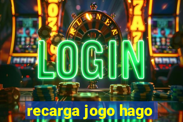 recarga jogo hago