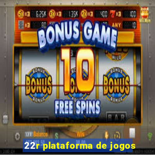 22r plataforma de jogos