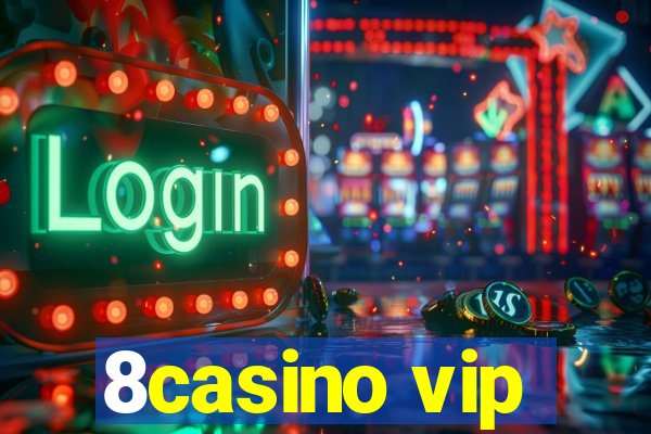 8casino vip