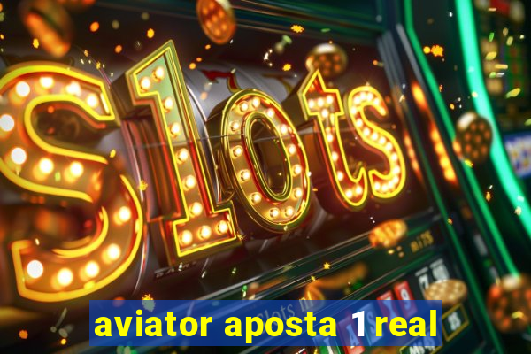 aviator aposta 1 real