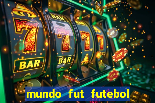 mundo fut futebol ao vivo