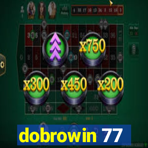 dobrowin 77