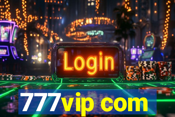 777vip com