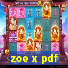 zoe x pdf