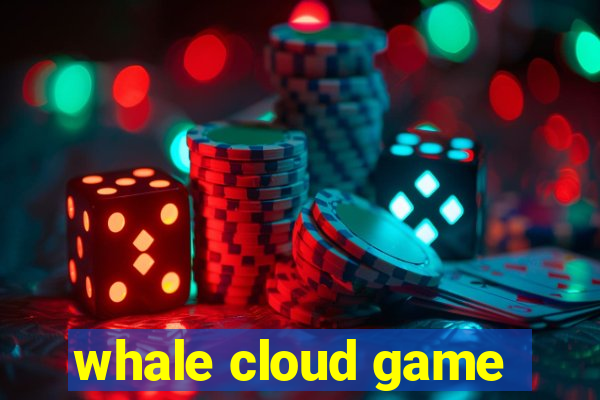 whale cloud game