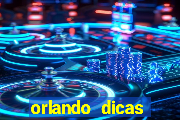 orlando dicas reclame aqui