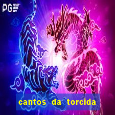 cantos da torcida do corinthians