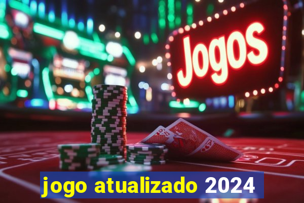 jogo atualizado 2024