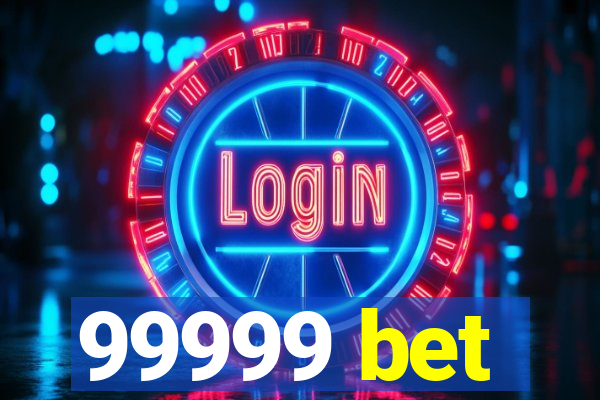 99999 bet