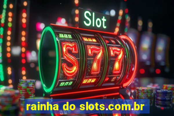 rainha do slots.com.br