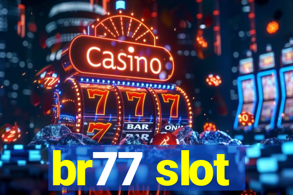 br77 slot