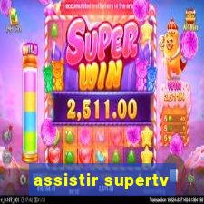 assistir supertv