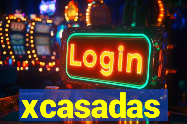 xcasadas