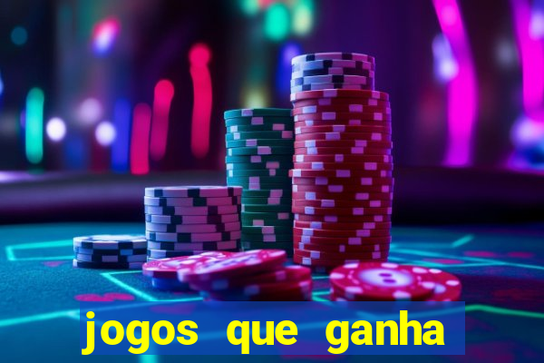 jogos que ganha dinheiro sem investir