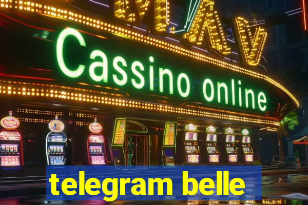 telegram belle