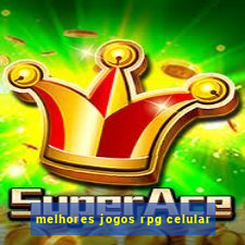 melhores jogos rpg celular